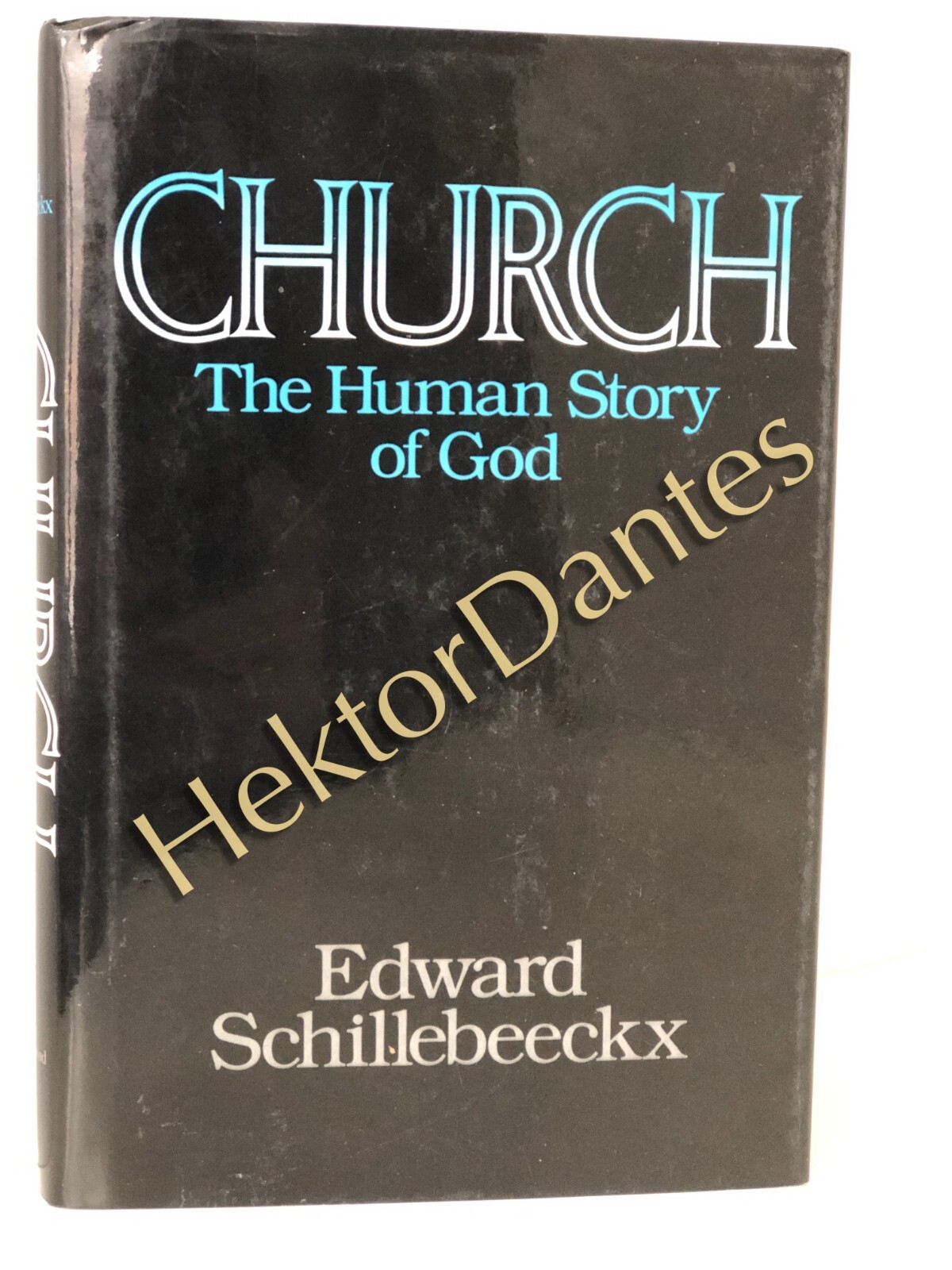 Church: The Human Story of God by Edward Schillebeeckx (1990 Hardcover)
