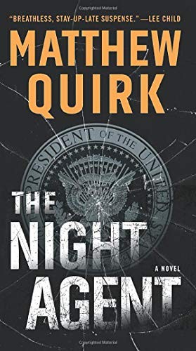 The Night Agent: A Novel by Quirk, Matthew