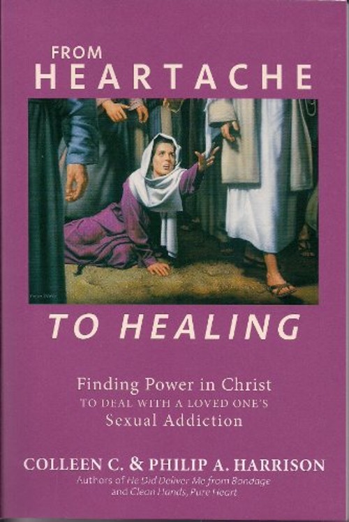 From Heartache to Healing : Finding Power in Christ to Deal With