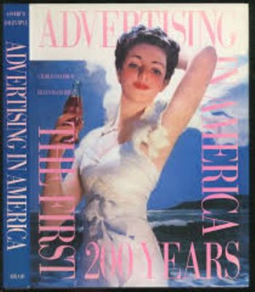 Advertising in America : The First 200 Years Hardcover