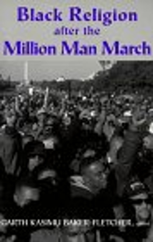 Black Religion after the Million Man March : Voices on the Future