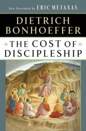 The Cost of Discipleship – Paperback By Bonhoeffer, Dietrich – GOOD
