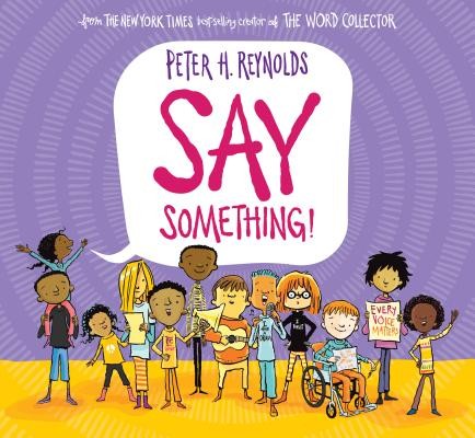 Say Something by Reynolds, Peter H.