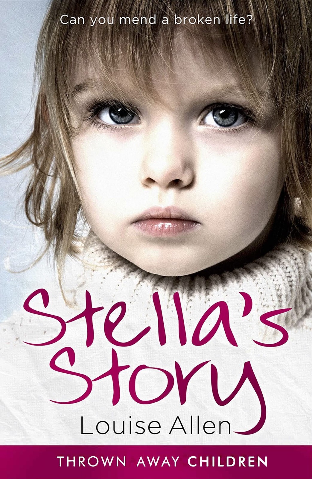Stella’s Story (Thrown Away Children)
