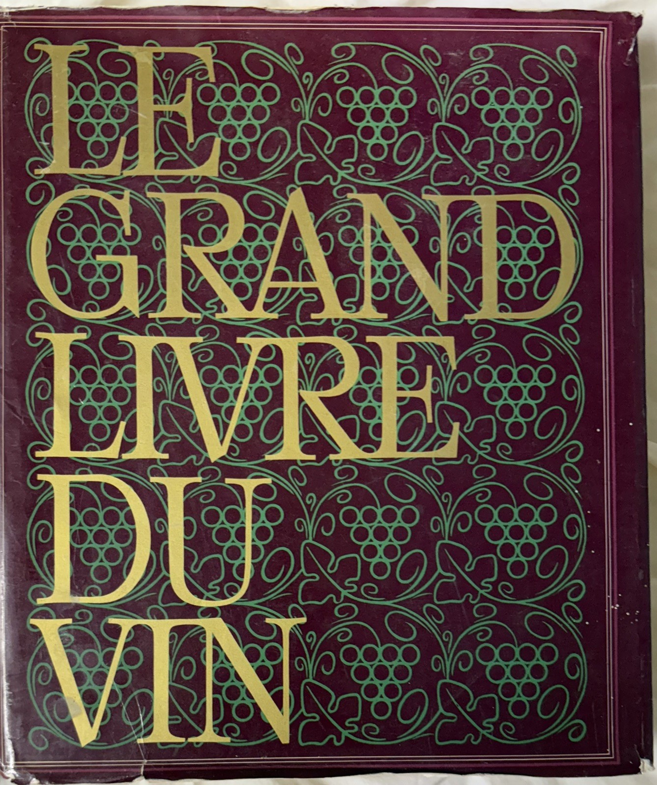 The Great Book of Wine 1st Edition. Edita Lausanne, 1970. World Publishing