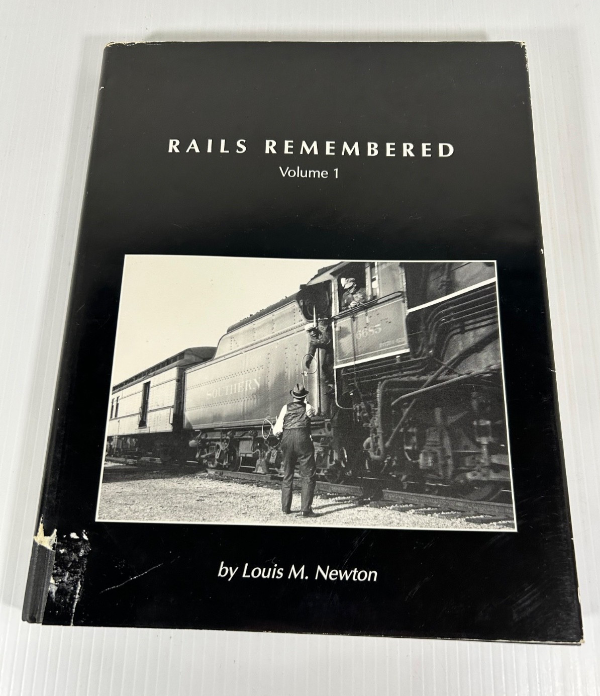 Rails Remembered Volume 1 – Louis M Newton 1992 W / Dust Jacket SIGNED