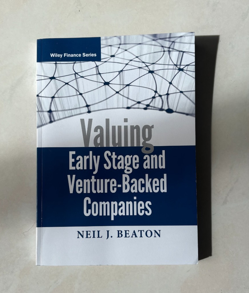 Valuing Early Stage And Venture-Backed Companies by Neil J. Beaton, 2022 Edition