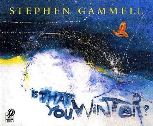 Is That You, Winter? by Stephen Gammell
