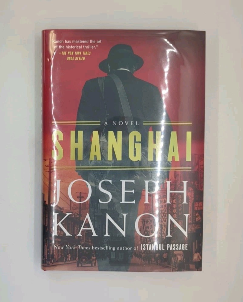 Signed! Shanghai by Joseph Kanon (2024, Scribner Book Company)