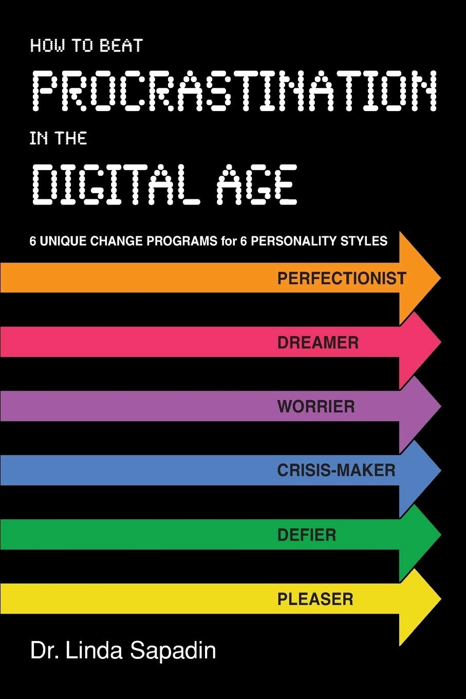 How to Beat Procrastination in the Digital Age – Sapadin, Linda – Good – See…