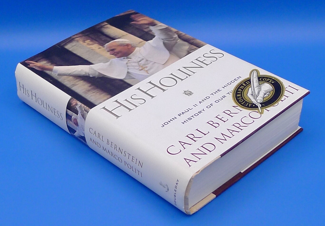 HIS HOLINESS: JOHN PAUL II by CARL BERNSTEIN, MARCO POLITI 1996, SIGNED HC/DJ G+