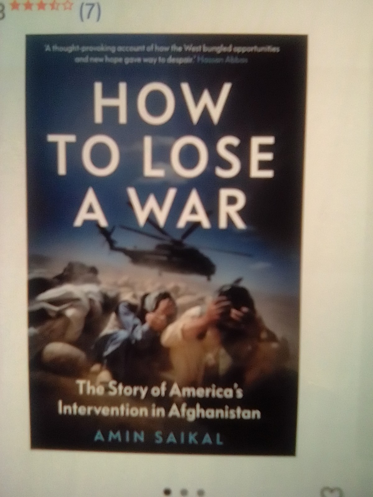 How to Lose a War : The Story of America’s Intervention in Afghanistan by…