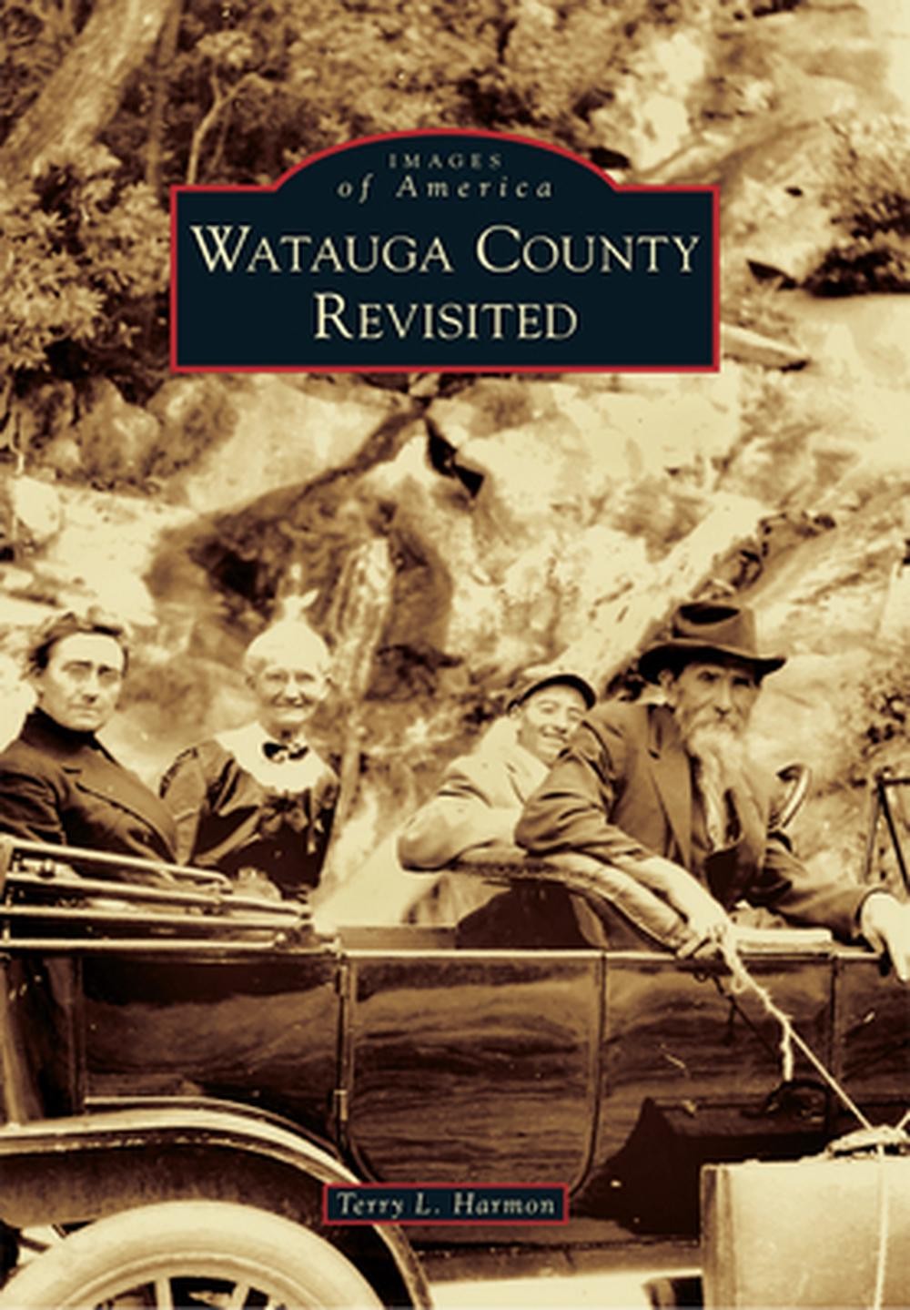 Watauga County Revisited by Terry L. Harmon (English) Paperback Book