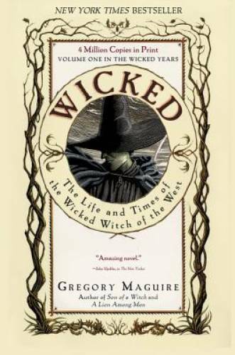Wicked: The Life and Times of the Wicked Witch of the West – VERY GOOD