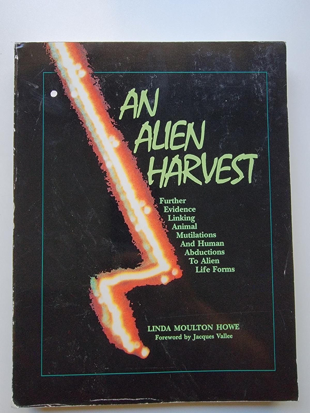 An Alien Harvest Further Evidence Linking Animal Mutilations And Human Abduction