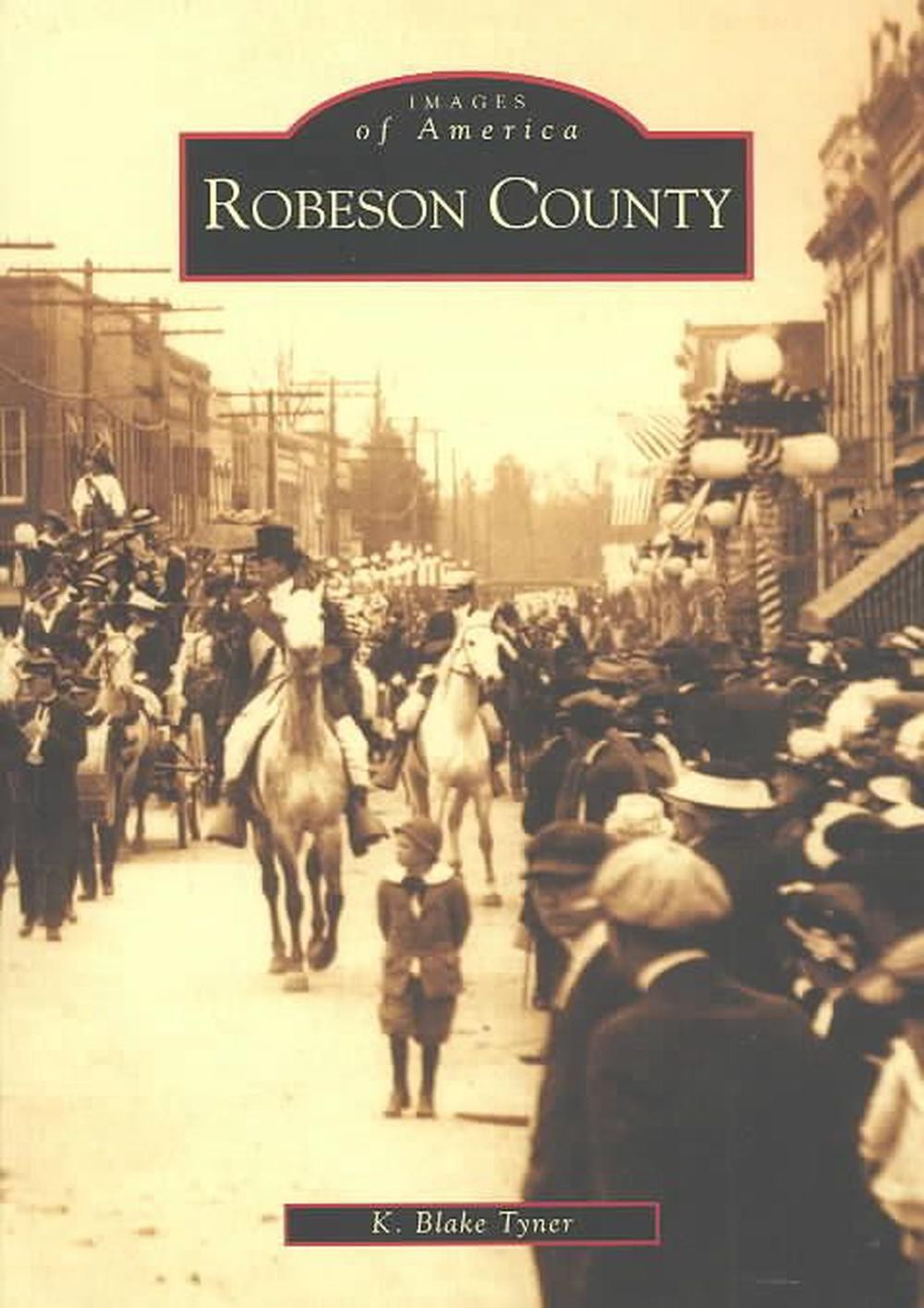 Robeson County by K. Blake Tyner (English) Paperback Book