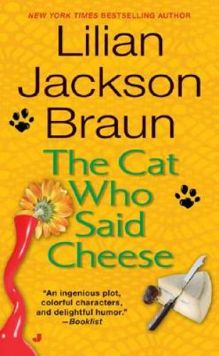 The Cat Who Said Cheese – Mass Market Paperback By Braun, Lilian Jackson – GOOD