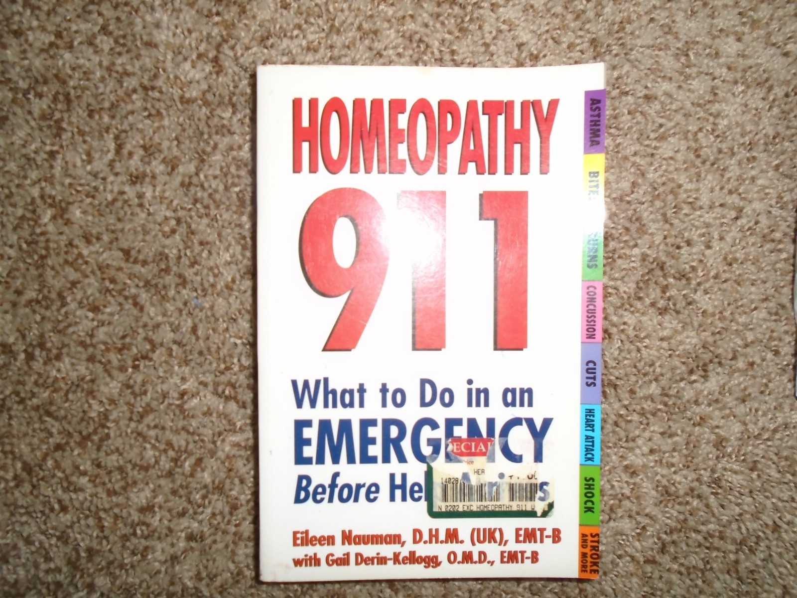 Homeopathy 911 by Eileen Nauman; Gail Derin-Kellogg Emergency response