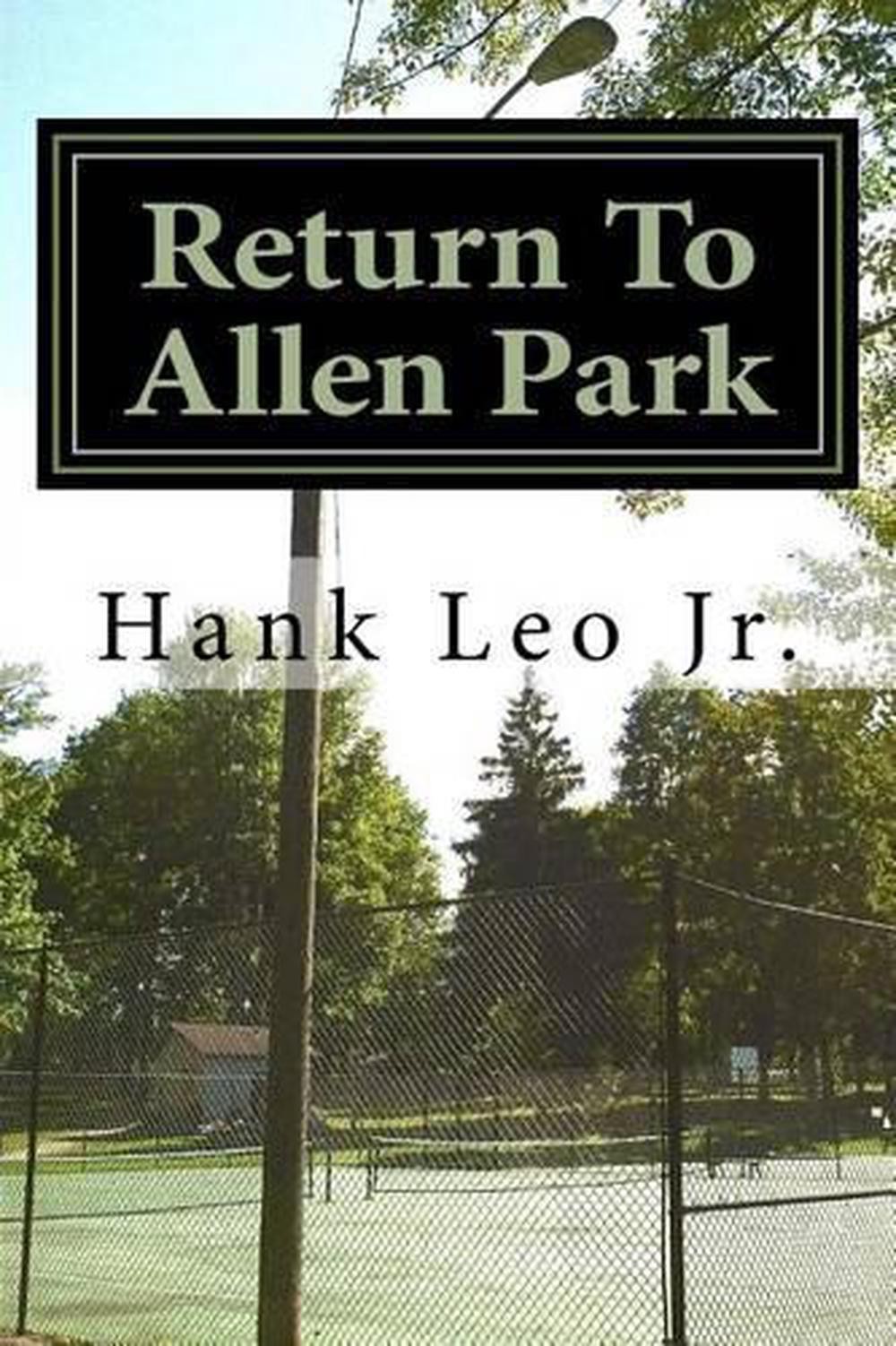 Return To Allen Park by Jr Hank Leo (English) Paperback Book