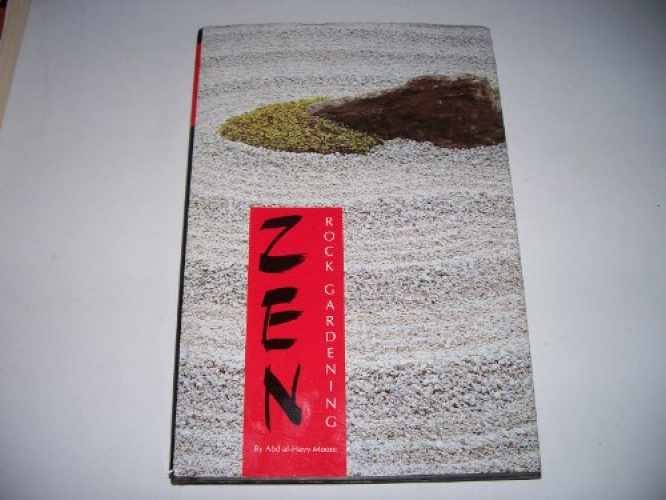 Zen Rock Gardening – Paperback, by Abd Al-Hayy Moore – Very Good s