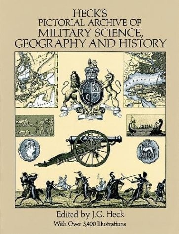 Heck’s Pictorial Archive of Military Science, Geography and History (Dover P…