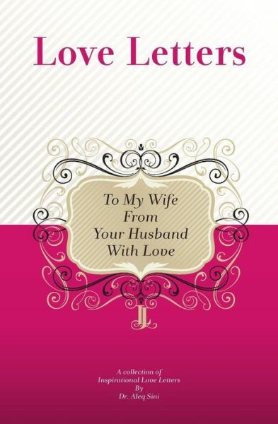To My Wife, From Your Husband With Love: A Collection Of Inspirational Love…