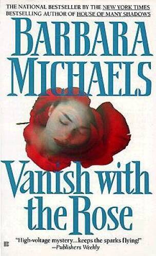 Vanish with the Rose – Mass Market Paperback By Michaels, Barbara – GOOD