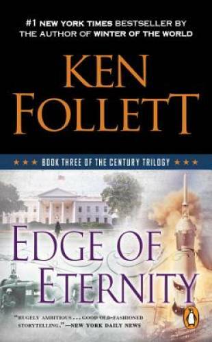 Edge of Eternity: Book Three of the Century Trilogy By Follett, Ken – GOOD