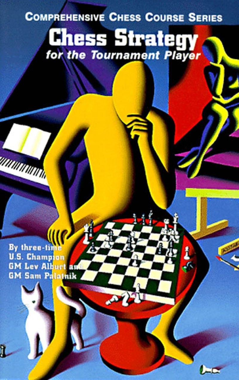 Chess Strategy for the Tournament Player (Comprehensive Chess Course Series)…