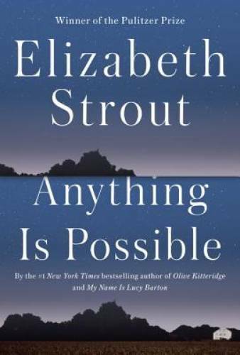 Anything Is Possible: A Novel – Hardcover By Strout, Elizabeth – GOOD