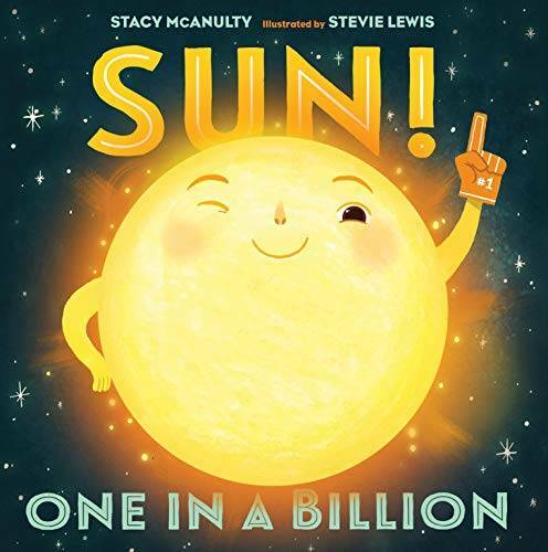 Sun! One in a Billion (Our Universe) – Hardcover By McAnulty, Stacy – GOOD