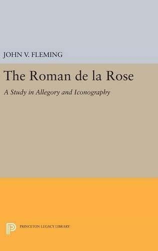 John V. Fleming Roman de la Rose (Hardback) Princeton Legacy Library