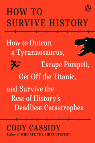How to Survive History: How to Outrun a Tyrannosaurus, Escape Pompei – VERY GOOD