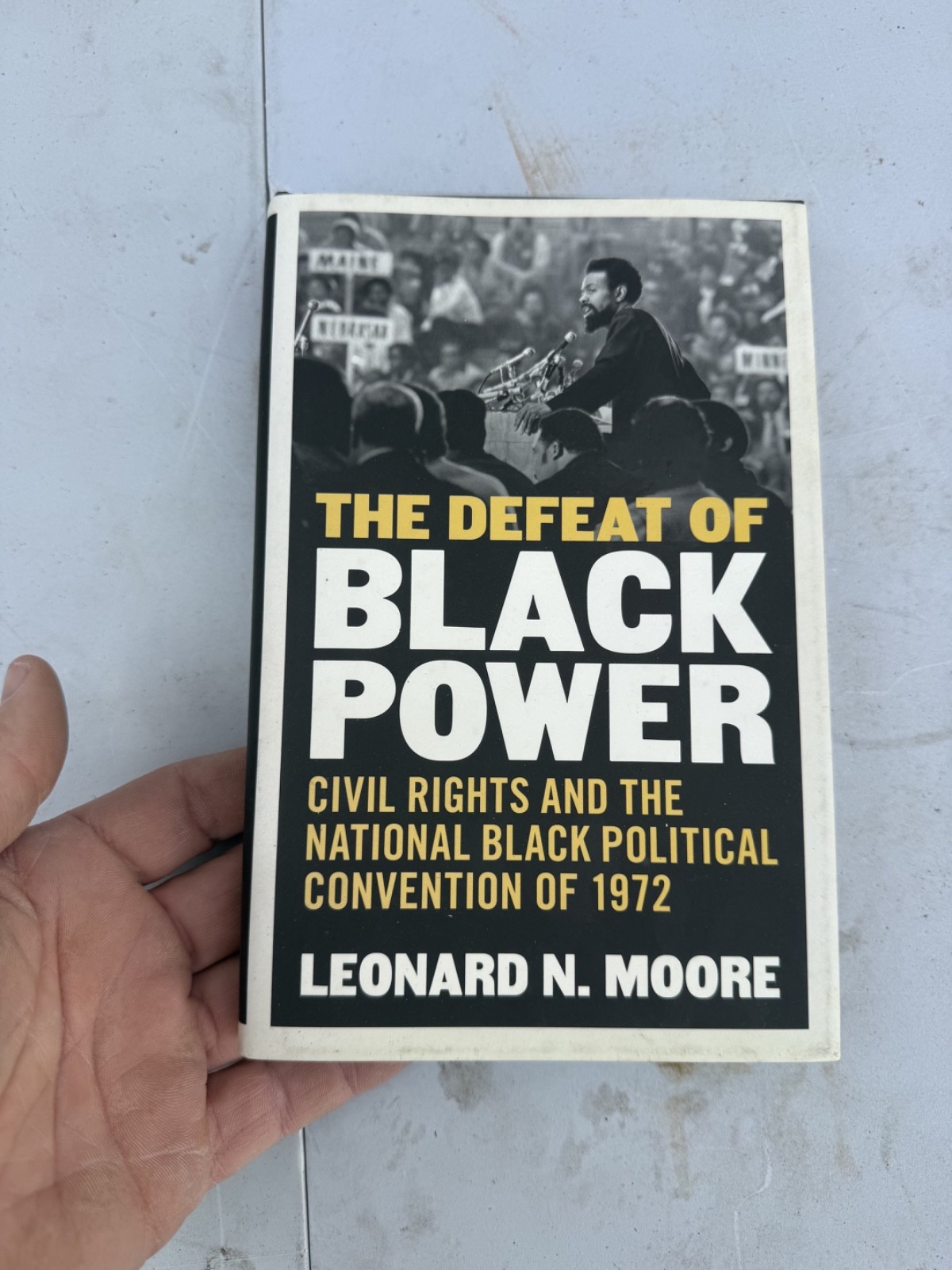 The Defeat of Black Power: Civil Rights and the National Black Political B5