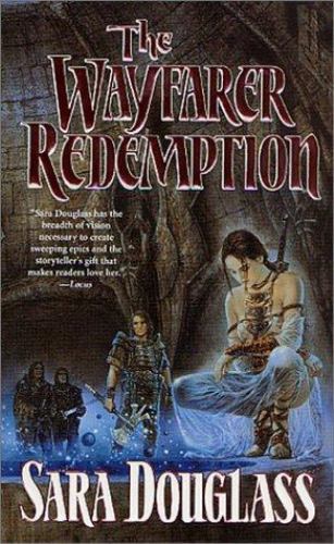 The Wayfarer Redemption: Book One – paperback, Sara Douglass, 0765341301