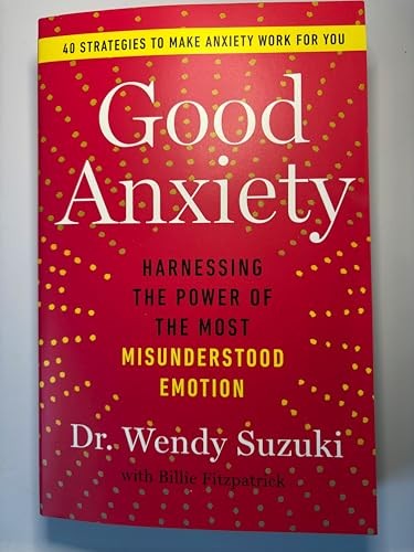 Good Anxiety Harnessing the Po – GOOD