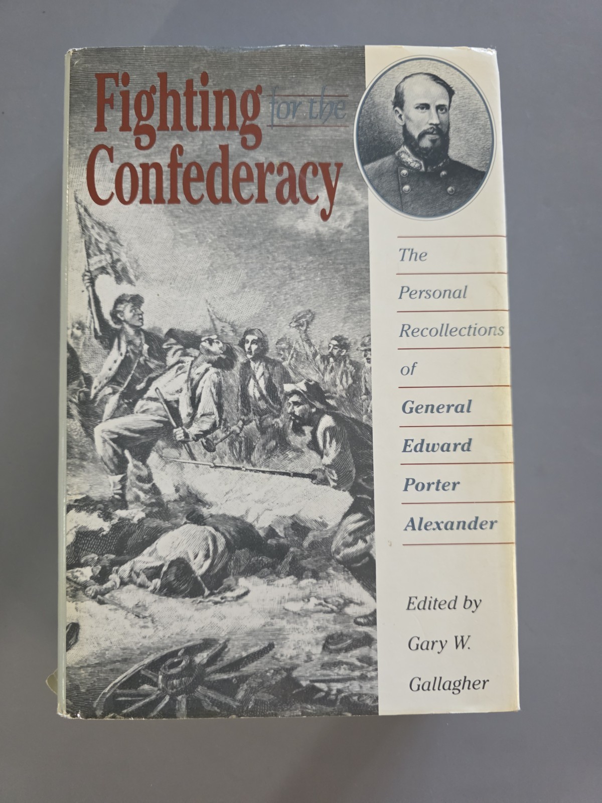 Fighting for the Confederacy Gary W. Gallagher Hardcover 1989