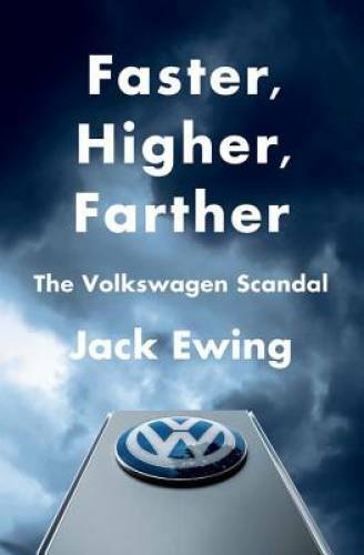 Faster, Higher, Farther: The Volkswagen Scandal – Hardcover – GOOD