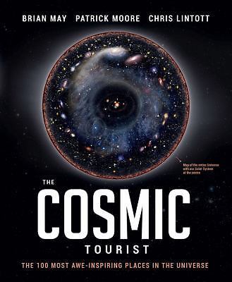 The Cosmic Tourist: The 100 Most Awe-Insp- 1780978375, Brian May, hardcover, new