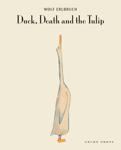 Duck, Death and the Tulip, School And Library by Erlbruch, Wolf; Todd, Penelo…