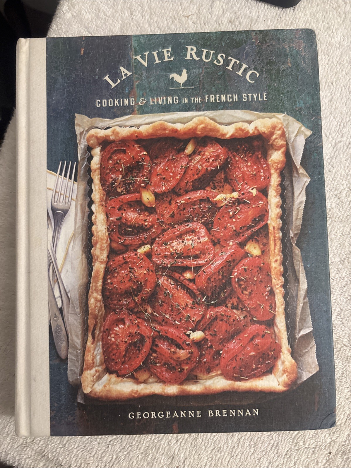 La Vie Rustic : Cooking and Living in the French Style by Georgeanne Brennan…