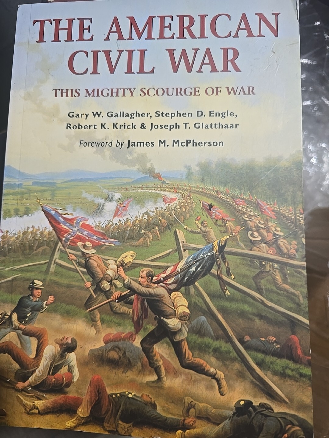 The American Civil War : This Mighty Scourge of War by Gary W. Gallagher,…