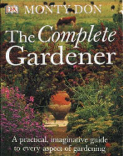 The Complete Gardener by Monty Don: Used