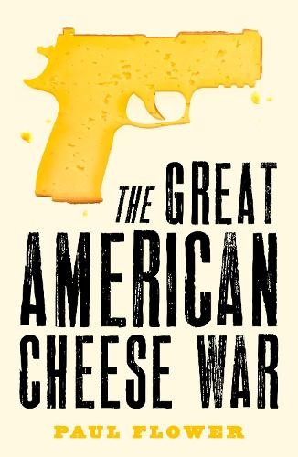 Paul Flower The Great American Cheese War (Paperback) Great America (UK IMPORT)