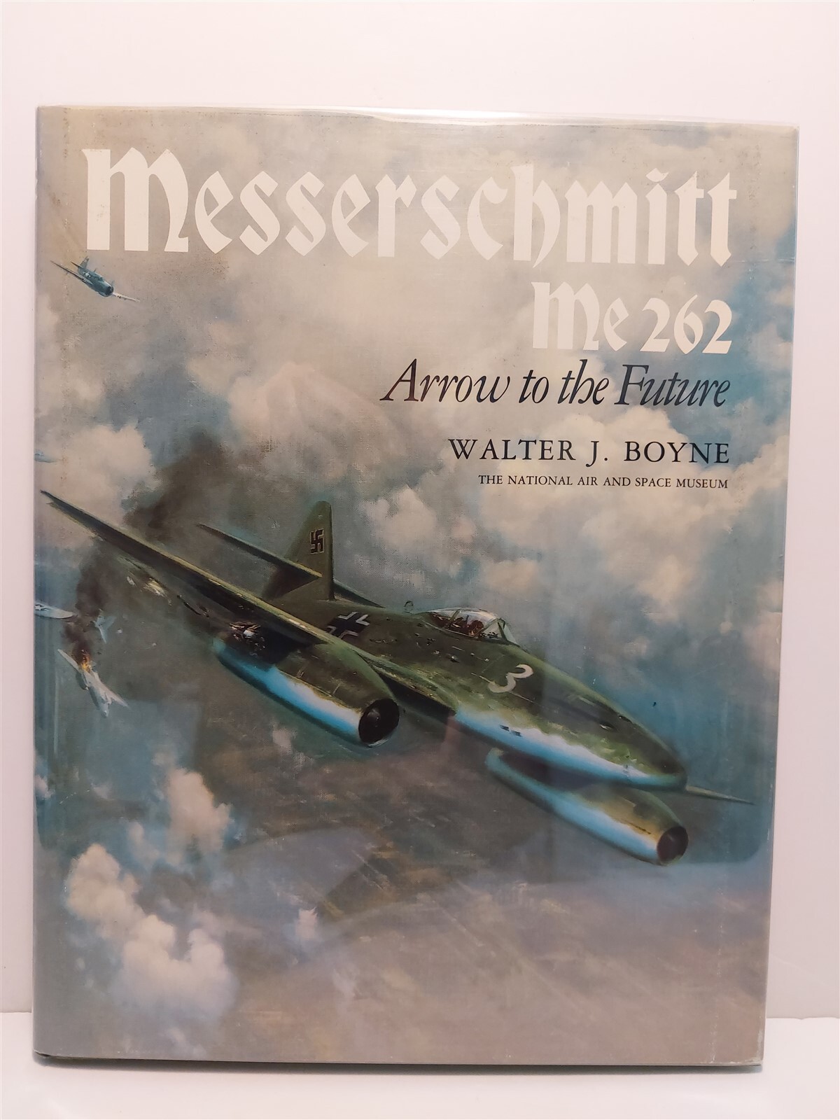 MESSERSCHMITT ME 262 – ARROW TO THE FUTURE – WALTER J. BOYNE – AVIATION HISTORY