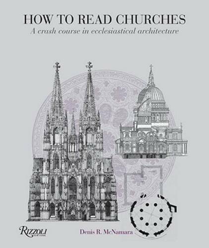 How to Read Churches: A Crash Course in Ecclesiastical Architecture – GOOD