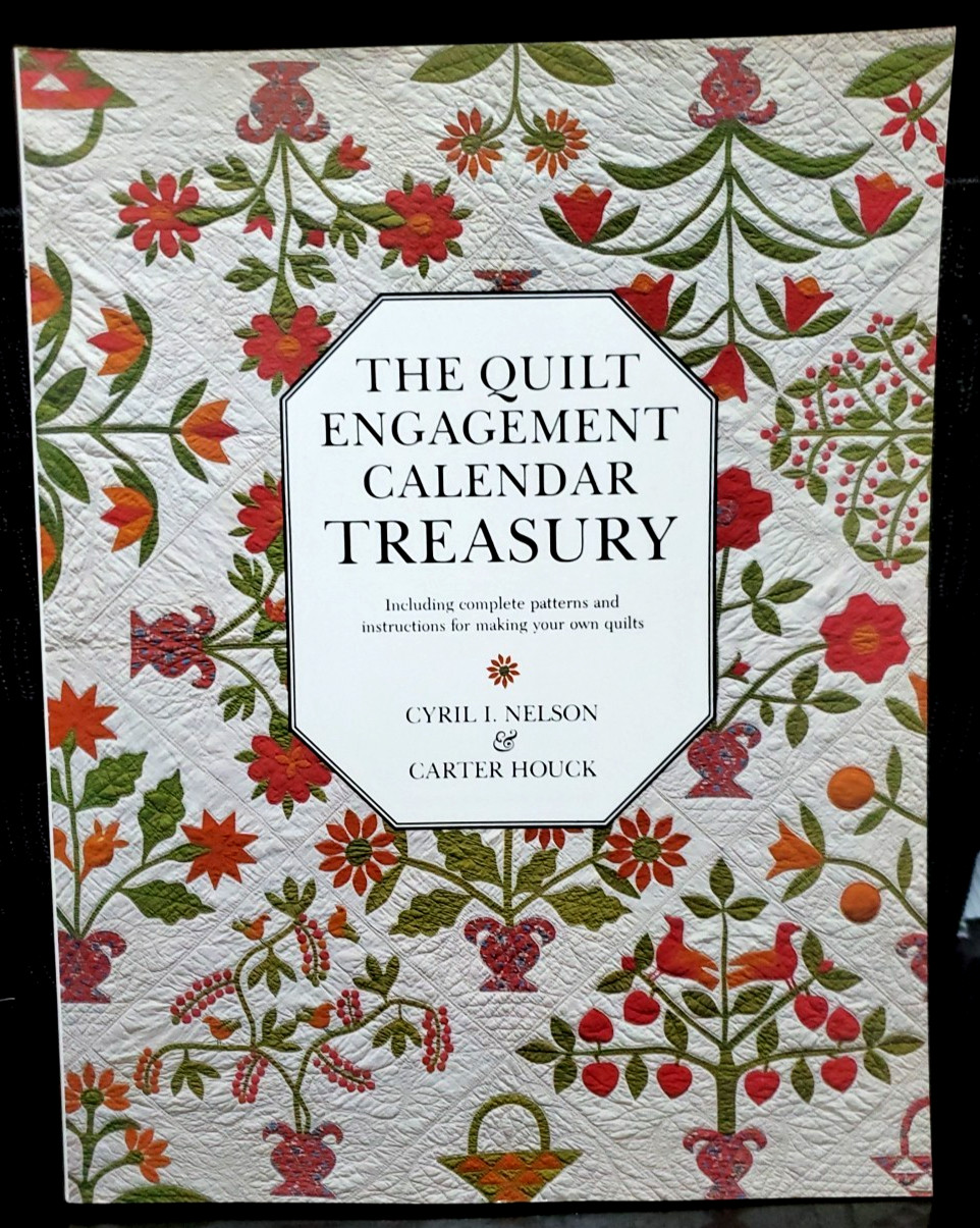 The Quilt Engagement Calendar Treasury Nelson & Houck Book 272 Pages