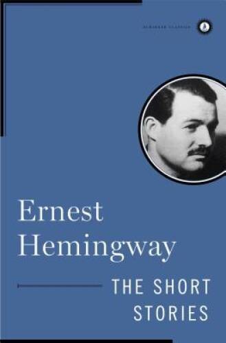 The Short Stories of Ernest Hemingway (Scribner Classics) – Hardcover – GOOD