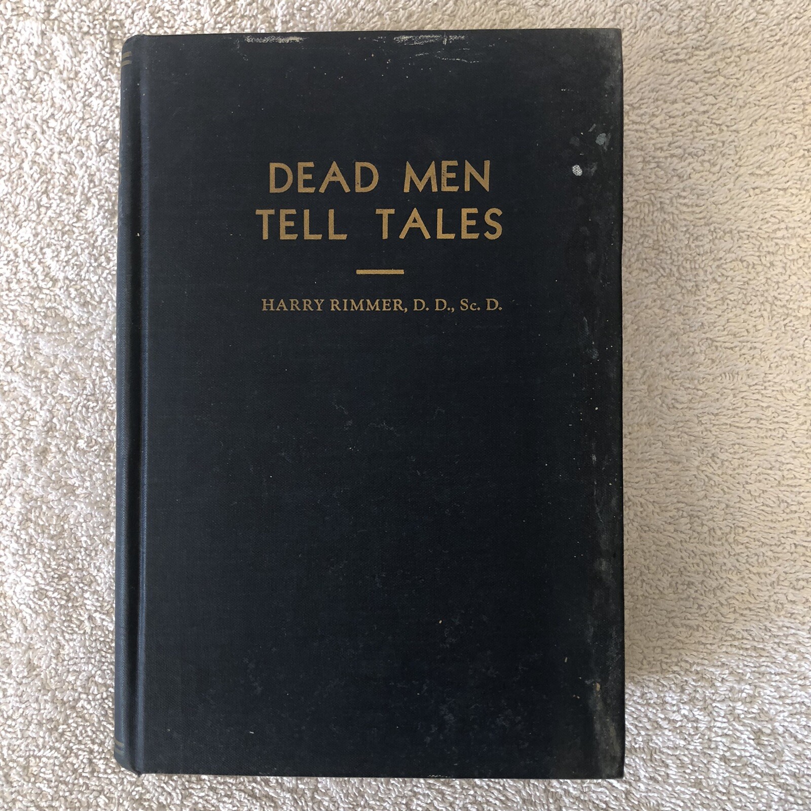 Vintage 1939 printing – Dead Men Tell Tales by Harry Rimmer, Third Ed., Volume 4
