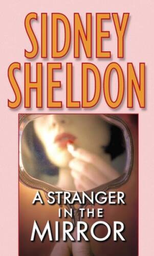 A Stranger in the Mirror – Mass Market Paperback By Sheldon, Sidney – GOOD